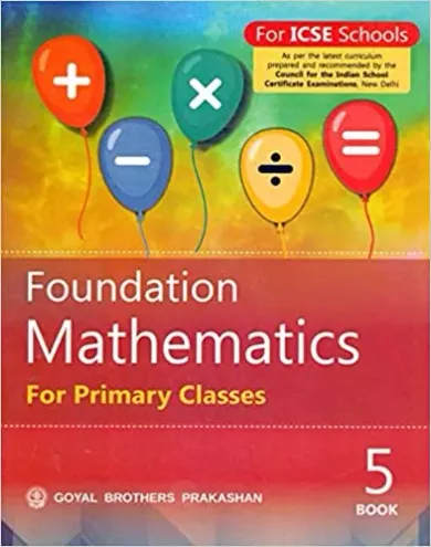 ICSE Foundation Mathematics for Primary Classes Class - 5 Unknown Binding