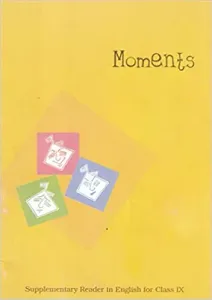 Moments : Supplementary Reader in English for Class – 9