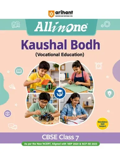 All in One Kaushal Vikas (Vocational Education) Class 7 | As per New NCERT & CBSE Syllabus | NCERT Theory, Coverage of All Activities & 3 Paper-Pencil Tests