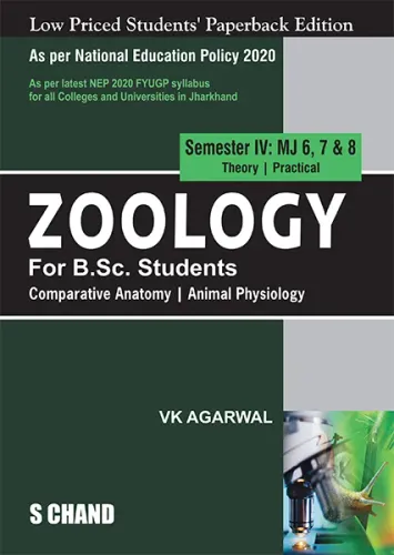 Zoology for B.Sc. Students Semester IV: MJ 6,7 & 8 | Comparative Anatomy | Animal Physiology - NEP 2020 Jharkhand (9789364683173) - VK Agarwal