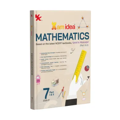 Xam idea Mathematics Class 7 | CBSE 2026 – 27 | Based on the Latest NCERT textbooks, ‘Ganita Prakash (Part I & II)’ | NEP 2020 & NCF-SE 2023 Aligned | Mind Maps | NCERT Corner | Practice Examination Paper