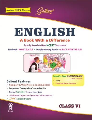 Golden English: Based on NCERT HoneySuckle & A Pact with the Sun for Class - 6 (For 2023 Final Exams, includes Objective Type Question Bank)