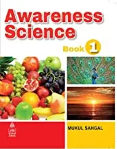 Awareness Science Book for Class 1 (2021 Exam) Paperback – 1 January 2020 by Mukul Sahgal (Author