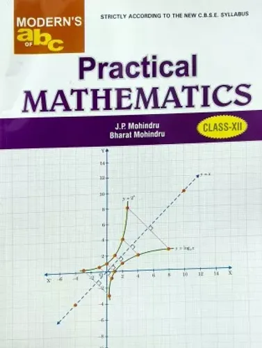 Modern ABC Class 12 Mathematics Practical  (English, Hardcover, Bharat Mohindru, JP Mohindru)