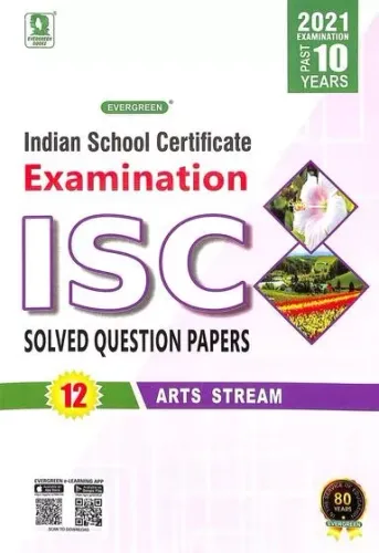 ISC PAST 10 Year Solved Papers (ART STREAM) (2023)