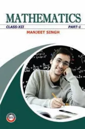 Mathematics Manjeet Singh Class 12 Volume I & II 