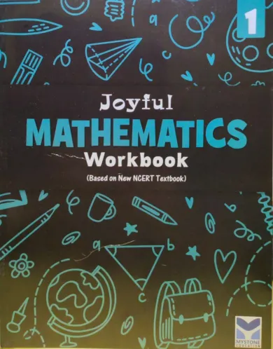 Jouful Mathematics Workbook for Class 1 (Based on New NCERT Textbook)