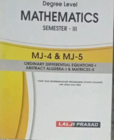 Degree Level Mathematics Sem-lll {Mj-4 & Mj-5}