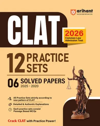 CLAT (Common Law Admission Test) 2026 | 12 Practice Sets & 6 Solved Papers (2025-2020), | MCQs, Detailed & Authentic Explanations