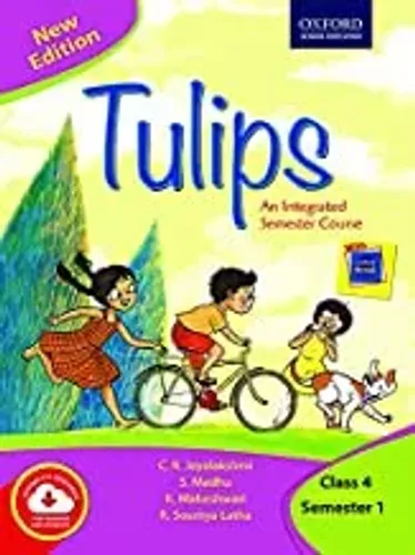  Tulips (New Edition) Class 4 Semester 1 Tulips (New Edition) Class 4 Semester 1 by JAYALAKSHMI, MADHU, et al. | 1 January 2020
