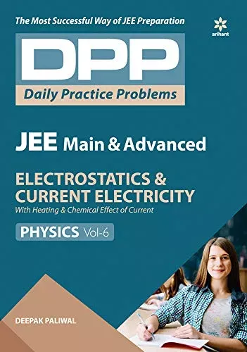 Daily Practice Problems (DPP) for JEE Main & Advanced - Electrostatics & Current electricity Vol.6 Physics 2020