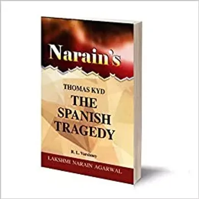 Narain's The Spanish Tragedy * (English): Kyd,Thomas [Paperback] Kyd,Thomas and R.L. Varshney Paperback – 1 January 2020 by A Panel of Authors (Author)