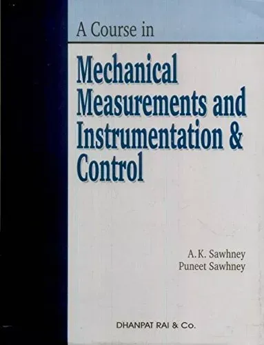 A Course In Mechanical Measurements And Instrumentation & Control 