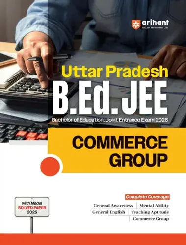 Uttar Pradesh B.Ed JEE 2026 Commerce Group | Study Guide | Based on Latest Syllabus & Exam Pattern with Model Solved Paper 2025 | English Medium