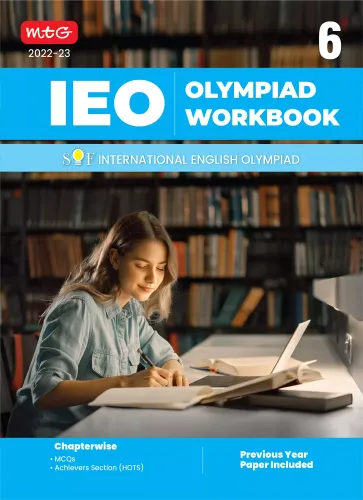 International English Olympiad (IEO) Work Book for Class 6 - MCQs, Previous Years Solved Paper and Achievers Section - Olympiad Books For 2022-2023 Exam