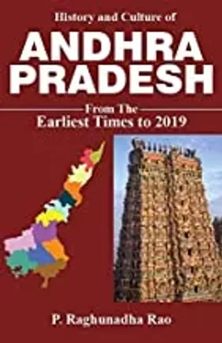 History and Culture of Andhra Pradesh From the Earliest Times to 2019