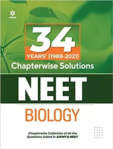 34 Years Chapterwise Topicwise Solved Papers NEET Biology 2022 