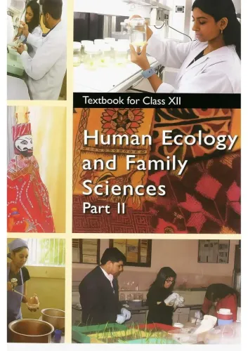 Human Ecology and Family Sciences Part - 2 Textbook for Class 12