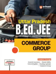 Uttar Pradesh B.Ed JEE 2026 Commerce Group | Study Guide | Based on Latest Syllabus & Exam Pattern with Model Solved Paper 2025 | English Medium