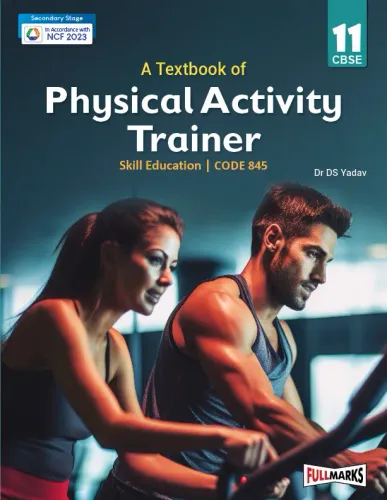 Full Marks Physical Activity Trainer Skill Education Textbook for Class 11 | Subject Code 845