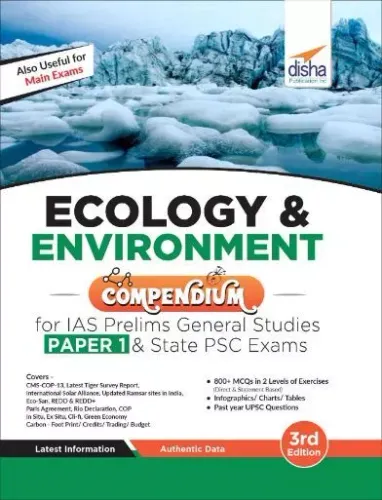 Ecology & Environment Compendium for IAS Prelims General Studies Paper 1 & State PSC Exams 3rd Edition