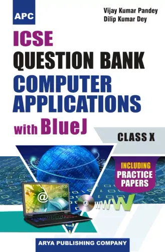 ICSE Question Bank Computer Applications with Blue J (Including Practice Papers) Class10