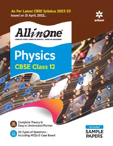 CBSE All In One Physics Class 12 2022-23 Edition (As per latest CBSE Syllabus issued on 21 April 2022)