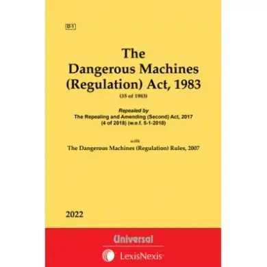 Dangerous Machines (Regulation) Act, 1983 along with Rules, 2007