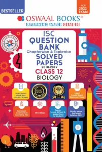 Oswaal ISC Question Bank Class 12 Biology Book Chapterwise & Topicwise (Reduced Syllabus) (For 2022 Exam)