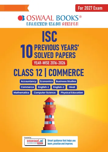 ISC 10 Previous Years' Solved Papers (2016-2026) | Class 12 Commerce: Accountancy, Economics, Business Studies, Maths, Eng 1&, Hindi, Computer Sc. & Physical Edu. | For 2027 Exam |Oswaal AI