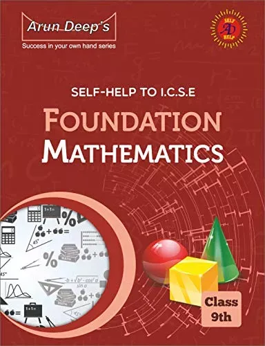 Self Help to ICSE Foundation Mathematics class 9: For Examinations