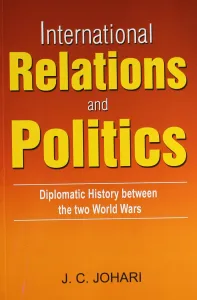 International Relations & Politics Diplomatic History between the Two World Wars