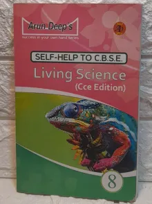 Arun Deep's Self Help TO CBSE Living Science (CCE Edition) Class 8