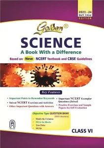 Golden Science: (With Sample Papers) A Book with a Difference for Class 6 (Based on NCERT)