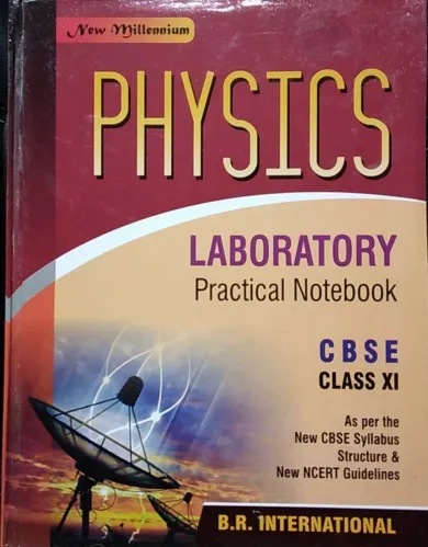 PHYSICS LABORATORY  PRACTICAL NOTEBOOK CBSE CLASS - 11