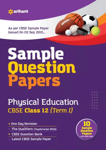 Arihant CBSE Term 1 Physical Education Sample Papers Questions for Class 12 MCQ Books for 2021 (As Per CBSE Sample Papers issued on 2 Sep 2021)