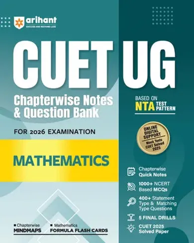 CUET UG 2026 Mathematics | Chapterwise Notes & Question Bank | Based on NTA Pattern | 1000+ NCERT MCQs, Assertion Reason & CBQ | Mindmaps & Flash Cards | Free Online Digital Support