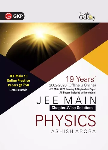 Physics Galaxy 2021 : JEE Main Physics - 19 Years' Chapter-Wise Solutions (2002-2020)