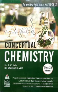 Conceptual Chemistry, Vol. 1 for Class 12