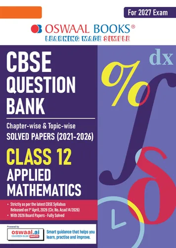 CBSE Class 12 Applied Mathematics Question Bank | Chapter & Topic-wise Solved Papers (2017-2026) | Based on Latest Syllabus (April 2026) | Includes 2026 Papers | | For 2027 Exam