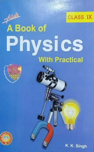 A Book Of Physics With Practical For Class 9