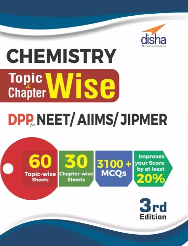 Chemistry Topic-wise & Chapter-wise Daily Practice Problem (DPP) Sheets for NEET/ AIIMS/ JIPMER 3rd Edition