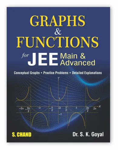 Graphs & Functions for JEE Main & Advanced (9789355019769) - Dr. S. K. Goyal