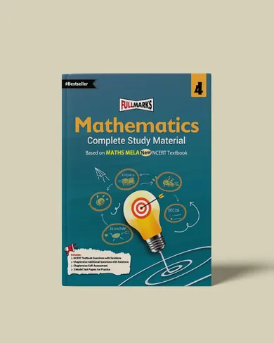 Full Marks Mathematics Complete Study Material Class 4 | Based on MATHS MELA New NCERT Textbook and CBSE Syllabus | Includes Chapterwise Summary, Solved Q/A, Practice Papers and More