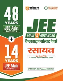 48 Years JEE Advanced (2026-1979) & 14 Year JEE Main (2026-2013 | CHEMISTRY (Rasayan) Chapterwise, Topicwise & Levelwise PYQs Question Bank | Weightage Indicator, 3-Level Practice, High Frequency Questions & Revision Question Tagging