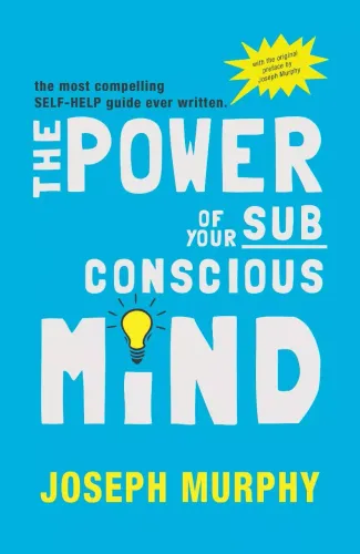The Power of your Subconscious Mind - The Most Compelling Self-Help Guide Ever Written (Paperback)