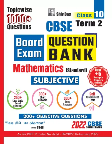 Shivdas CBSE Term 2 Subjective Type Question Bank and Sample Papers for Class 10 Mathematics Standard with Case Studies (Based on 2022 CBSE Sample Paper)