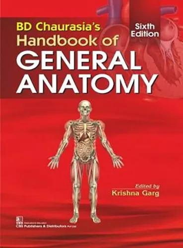 CBS Publishers & Distributors Pvt Ltd, India Bd Chaurasias Handbook of General Anatomy 6Ed