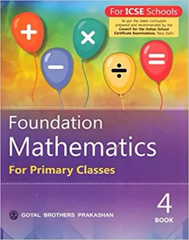 ICSE Foundation Mathematics for Primary Classes Class - 4 Unknown Binding