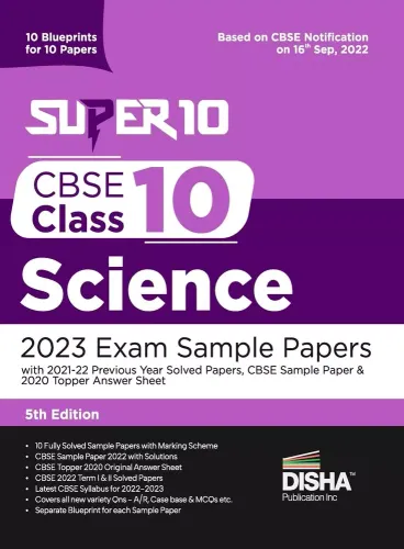 Super 10 CBSE Class 10 Science 2023 Exam Sample Papers with 2021-22 Previous Year Solved Papers, CBSE Sample Paper & 2020 Topper Answer Sheet | 10 ... 10 Papers | Solutions with marking scheme | 